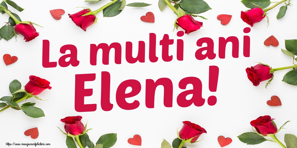 La multi ani Elena!
