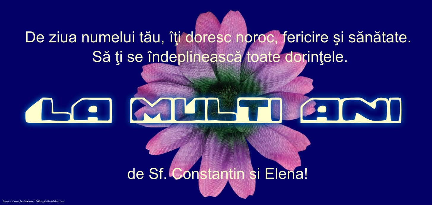 La multi ani de Sf. Constantin si Elena!