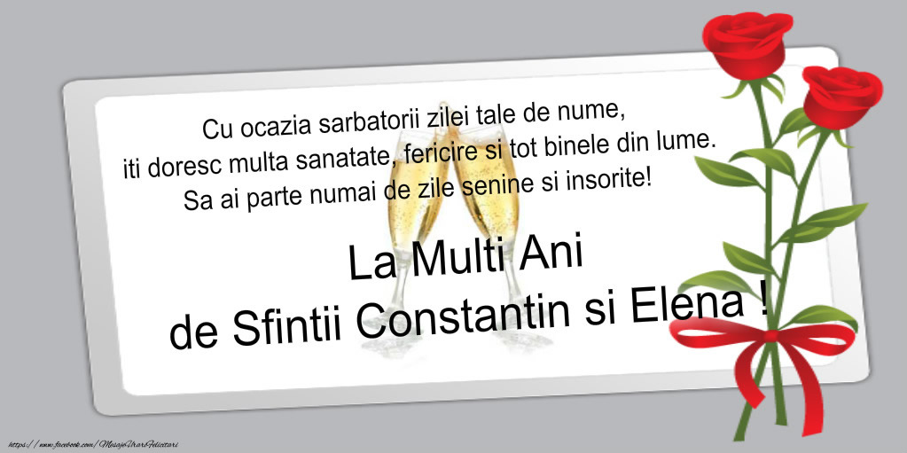 Felicitari de Sfintii Constantin si Elena - La multi ani cu ocazia sarbatorii zilei tale de nume - mesajeurarifelicitari.com