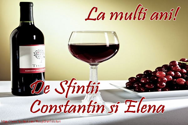 Felicitari de Sfintii Constantin si Elena - La multi ani De Sfintii Constantin si Elena - mesajeurarifelicitari.com