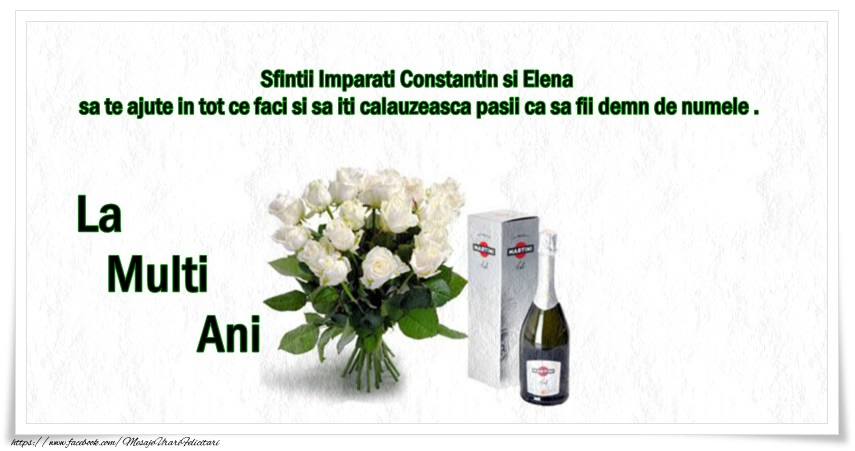 Felicitari de Sfintii Constantin si Elena - La Multi Ani! - mesajeurarifelicitari.com