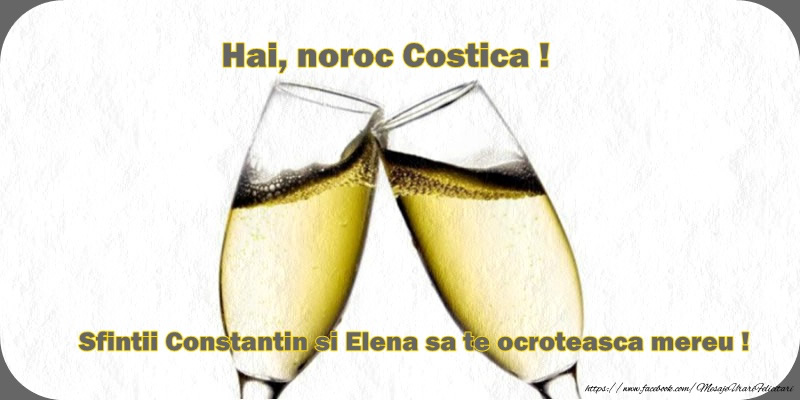 Felicitari de Sfintii Constantin si Elena - Hai, noroc Costica! - mesajeurarifelicitari.com