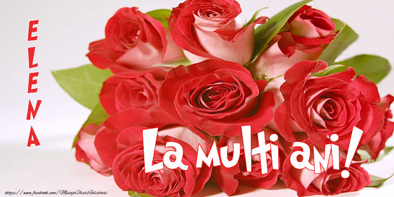 E L E N A La multi ani!