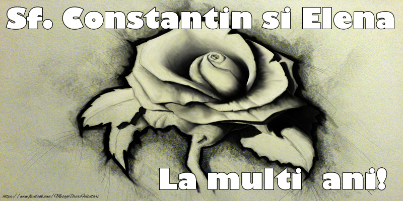 Sf. Constantin si Elena La multi ani!
