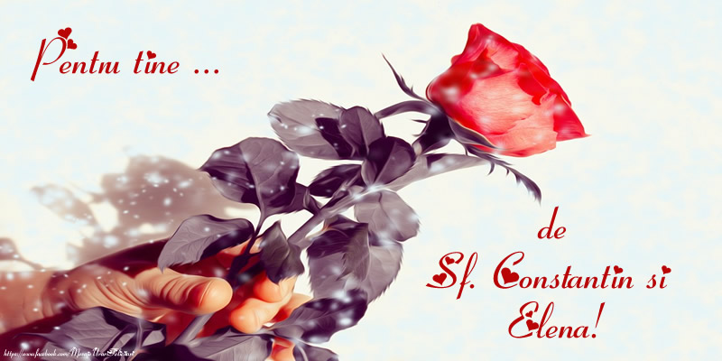 Felicitari de Sfintii Constantin si Elena - Pentru tine ... de Sf. Constantin si Elena! - mesajeurarifelicitari.com