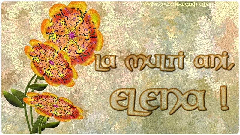 La multi ani, Elena!