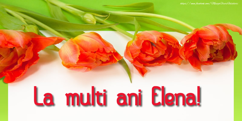 Felicitari de Sfintii Constantin si Elena - La multi ani Elena! - mesajeurarifelicitari.com