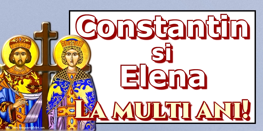 Constantin si Elena La multi ani!