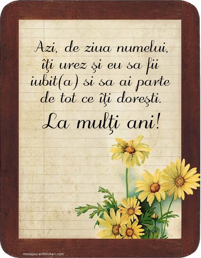 Azi, de ziua numelui