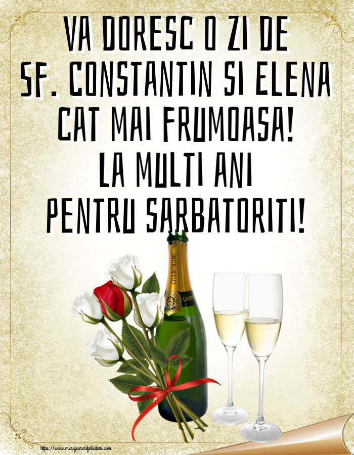 Va doresc o zi de Sf. Constantin si Elena cat mai frumoasa! La multi ani pentru sarbatoriti! ~ 4 trandafiri albi și unul roșu