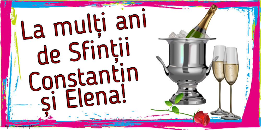 Felicitari de Sfintii Constantin si Elena - La mulți ani de Sfinții Constantin și Elena! ~ șampanie în frapieră și trandafir - mesajeurarifelicitari.com