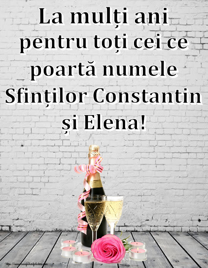 La mulți ani pentru toți cei ce poartă numele Sfinților Constantin și Elena! ~ aranjament șampanie, flori și lumânări