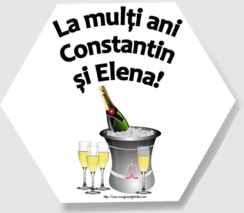 Sfintii Constantin si Elena La mulți ani Constantin și Elena! ~ șampanie în frapieră
