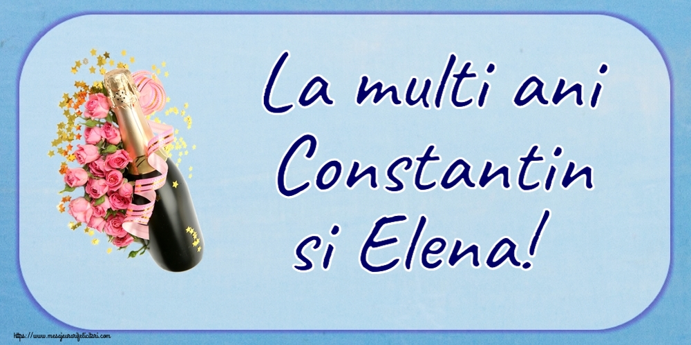 Felicitari de Sfintii Constantin si Elena - La multi ani Constantin si Elena! ~ aranjament cu șampanie și flori - mesajeurarifelicitari.com