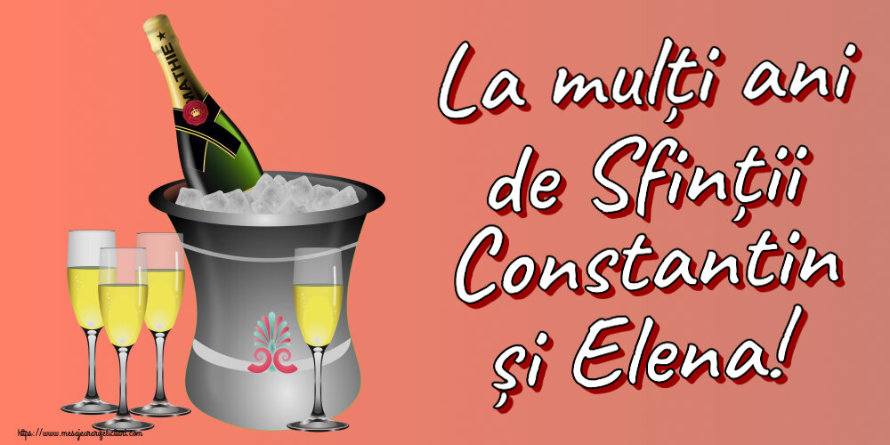 Felicitari de Sfintii Constantin si Elena - La mulți ani de Sfinții Constantin și Elena! ~ șampanie în frapieră - mesajeurarifelicitari.com
