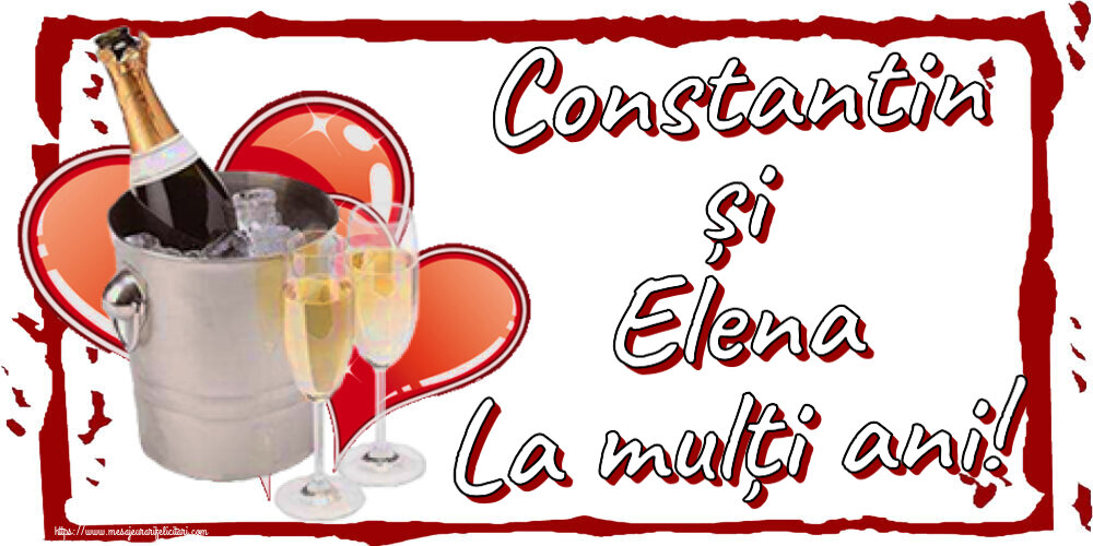 Sfintii Constantin si Elena Constantin și Elena La mulți ani! ~ șampanie și inimioare