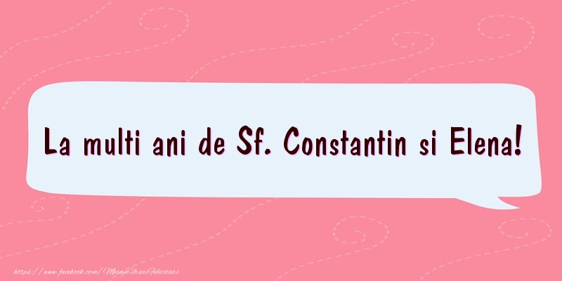 La multi ani de Sf. Constantin si Elena!