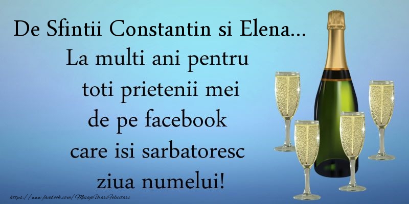 De Sfintii Constantin si Elena ... La multi ani pentru toti prietenii mei de pe facebook care isi sarbatoresc ziua numelui!