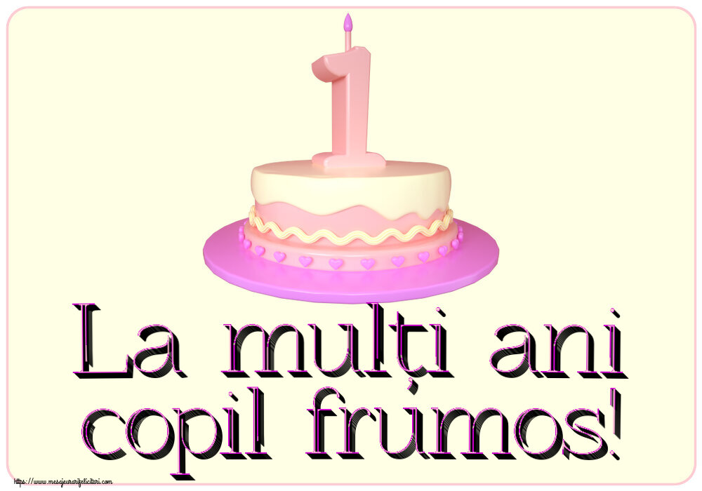 La mulți ani copil frumos! ~ Tort 1 an
