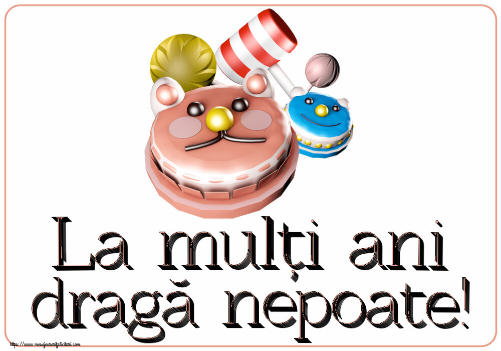La mulți ani dragă nepoate! ~ tort tobe funny