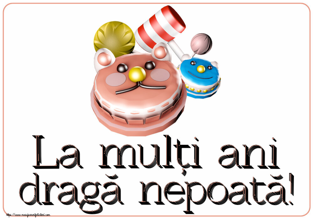 La mulți ani dragă nepoată! ~ tort tobe funny