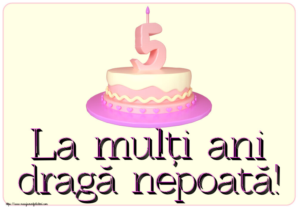 Copii La mulți ani dragă nepoată! ~ Tort 5 ani