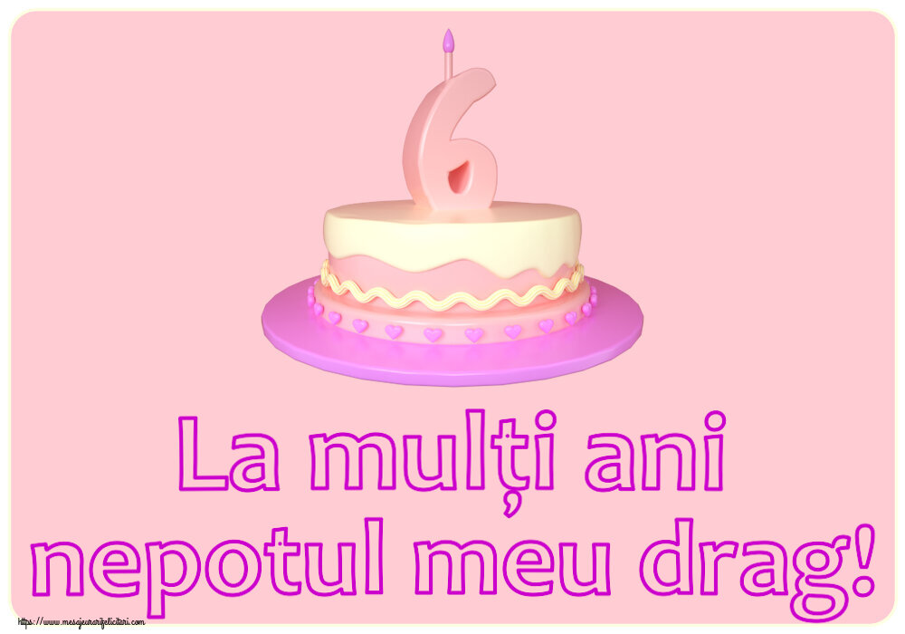 La mulți ani nepotul meu drag! ~ Tort 6 ani