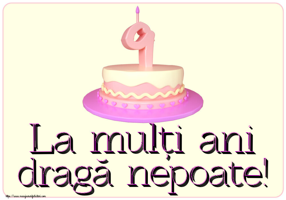 Copii La mulți ani dragă nepoate! ~ Tort 9 ani