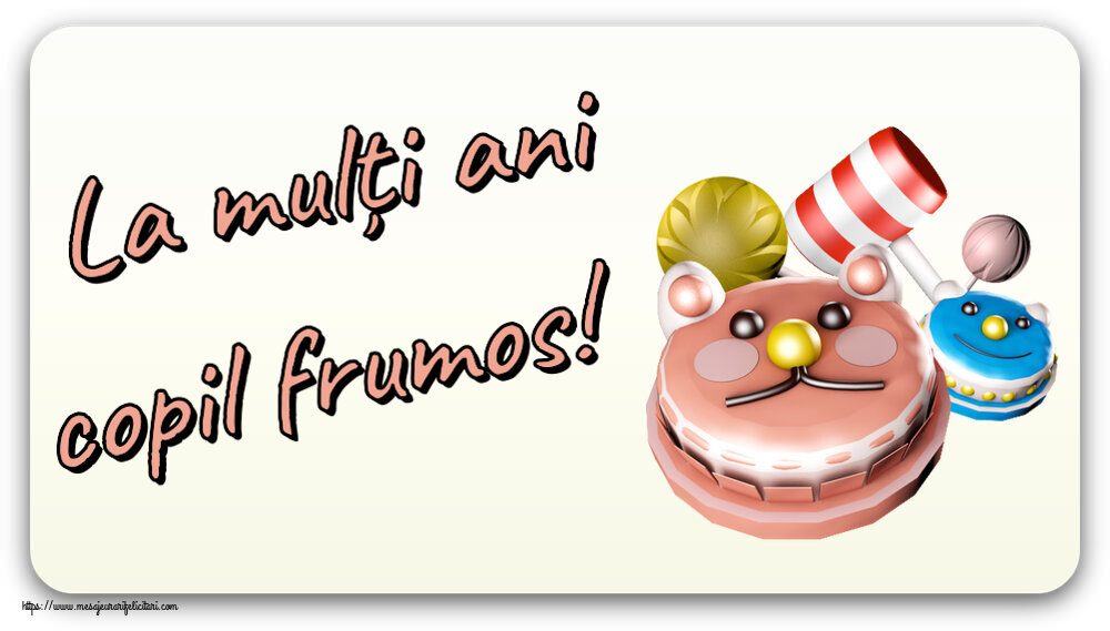 La mulți ani copil frumos! ~ tort tobe funny