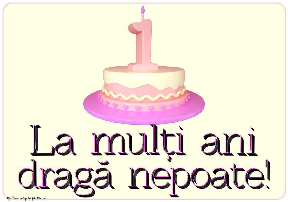 Copii La mulți ani dragă nepoate! ~ Tort 1 an