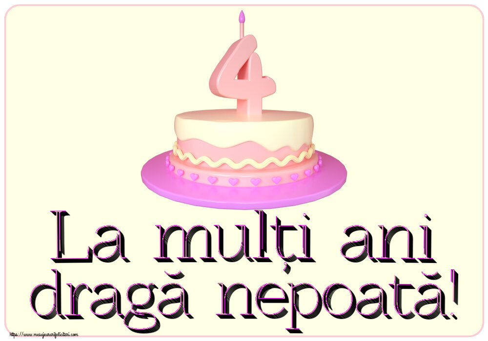 Copii La mulți ani dragă nepoată! ~ Tort 4 ani