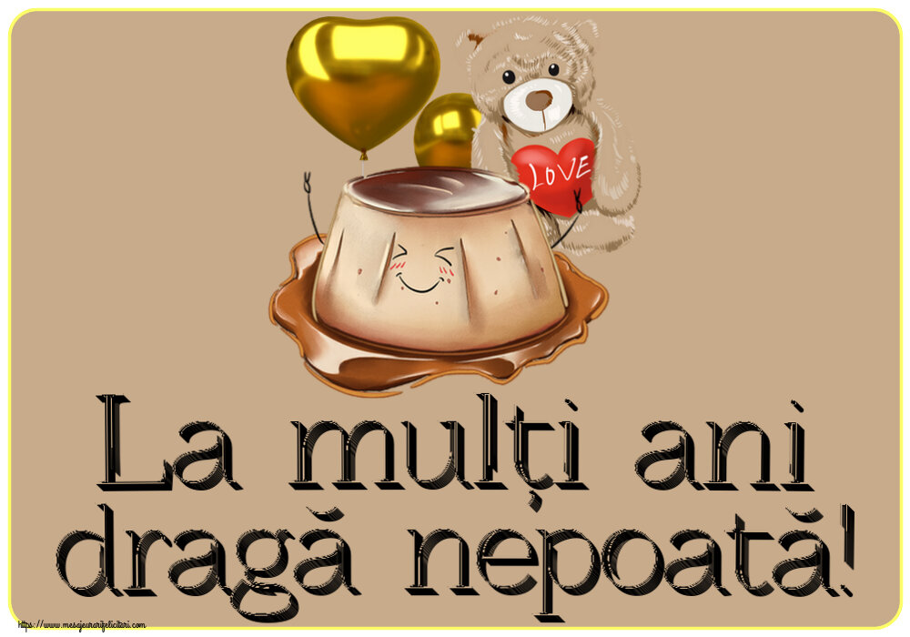 Copii La mulți ani dragă nepoată! ~ Love cake