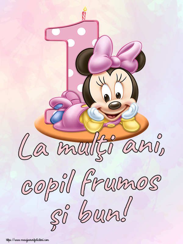 Felicitari pentru copii - La mulţi ani, copil frumos și bun! ~ Minnie Mouse 1 an