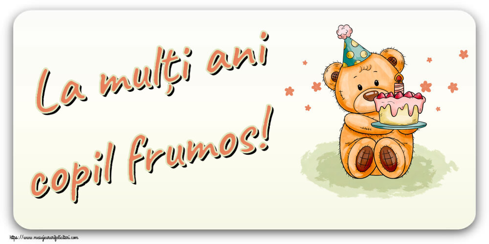 Felicitari pentru copii - La mulți ani copil frumos! ~ Ursulet cu tort - mesajeurarifelicitari.com