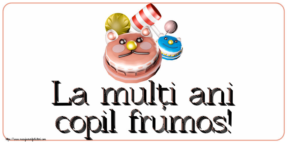 La mulți ani copil frumos! ~ tort tobe funny