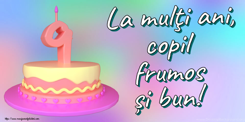 Copii La mulţi ani, copil frumos și bun! ~ Tort 9 ani