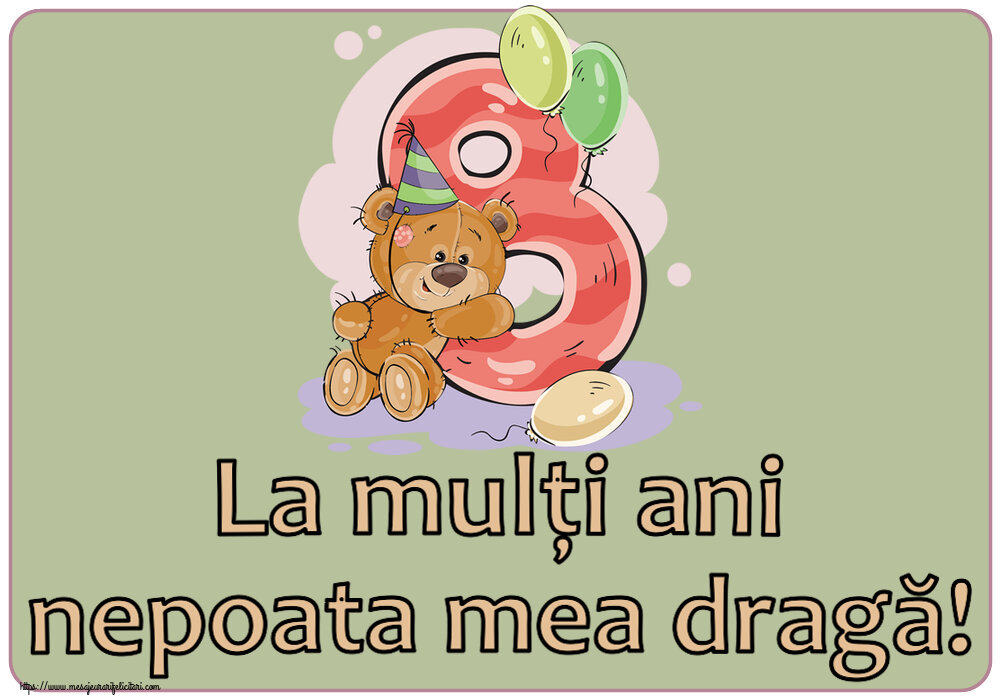 Copii La mulți ani nepoata mea dragă! ~ 8 ani