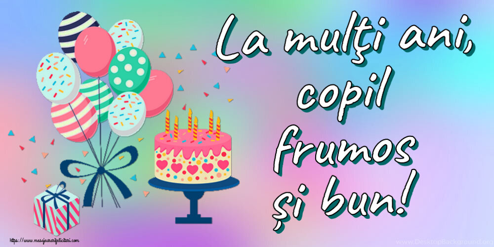 La mulţi ani, copil frumos și bun! ~ tort și baloane