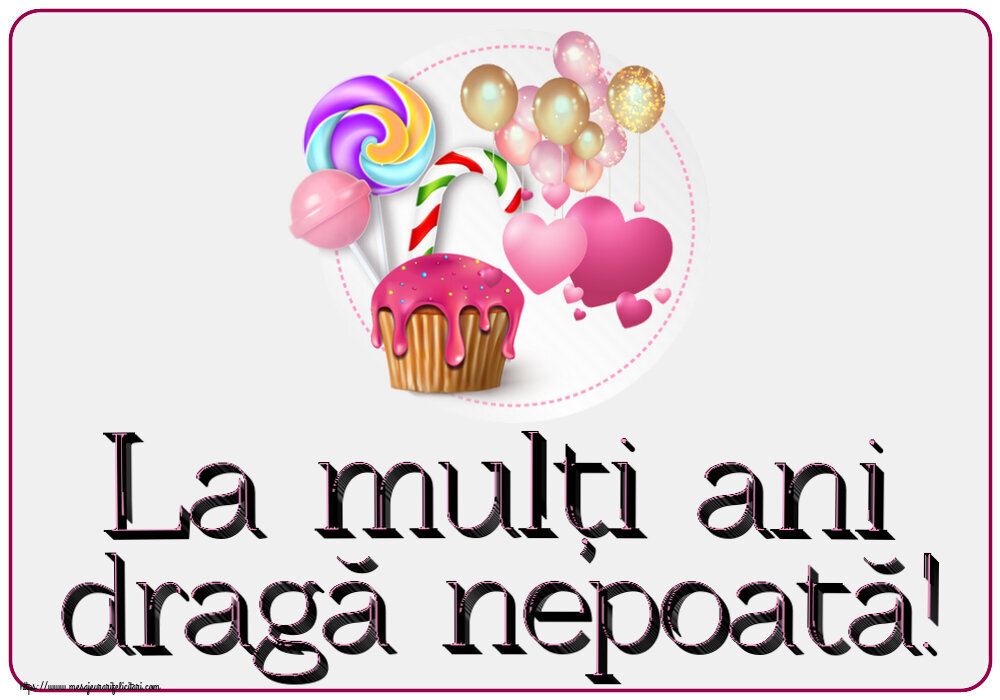 Felicitari pentru copii - La mulți ani dragă nepoată! ~ candy cake - mesajeurarifelicitari.com