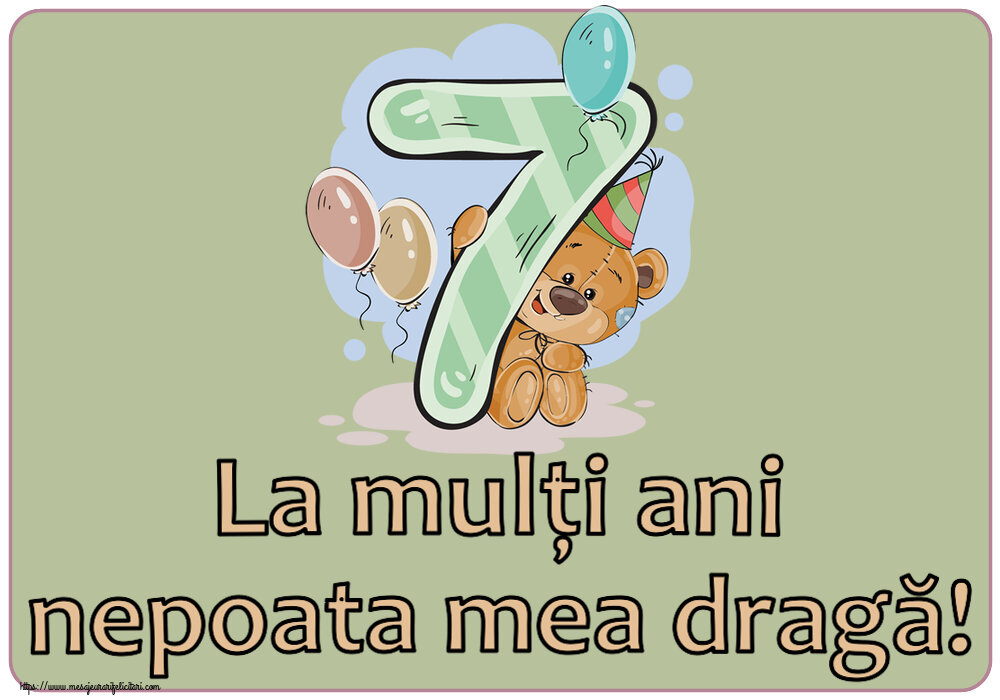 Copii La mulți ani nepoata mea dragă! ~ 7 ani