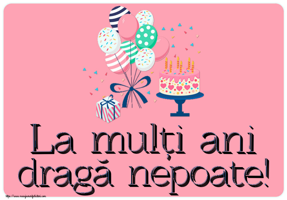 Felicitari pentru copii - La mulți ani dragă nepoate! ~ tort și baloane - mesajeurarifelicitari.com