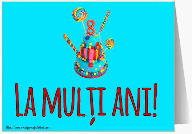Felicitari pentru copii - La mulți ani! ~ Tort 8 ani - mesajeurarifelicitari.com
