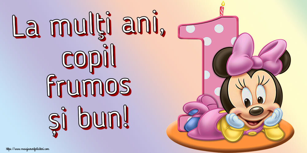 La mulţi ani, copil frumos și bun! ~ Minnie Mouse 1 an