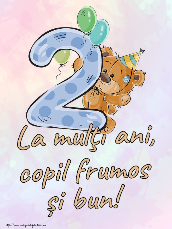 La mulţi ani, copil frumos și bun! ~ 2 ani