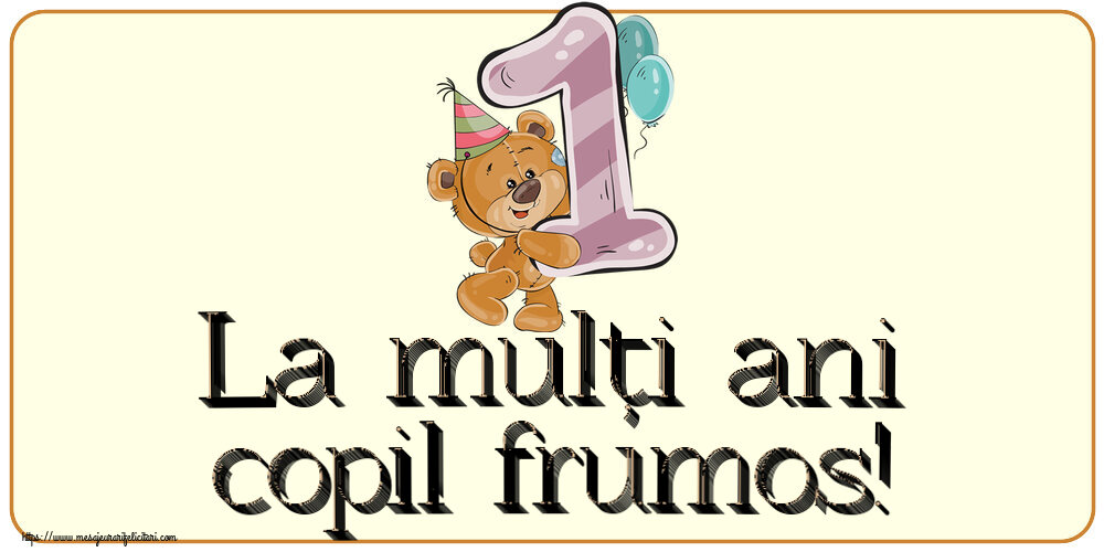La mulți ani copil frumos! ~ 1 an