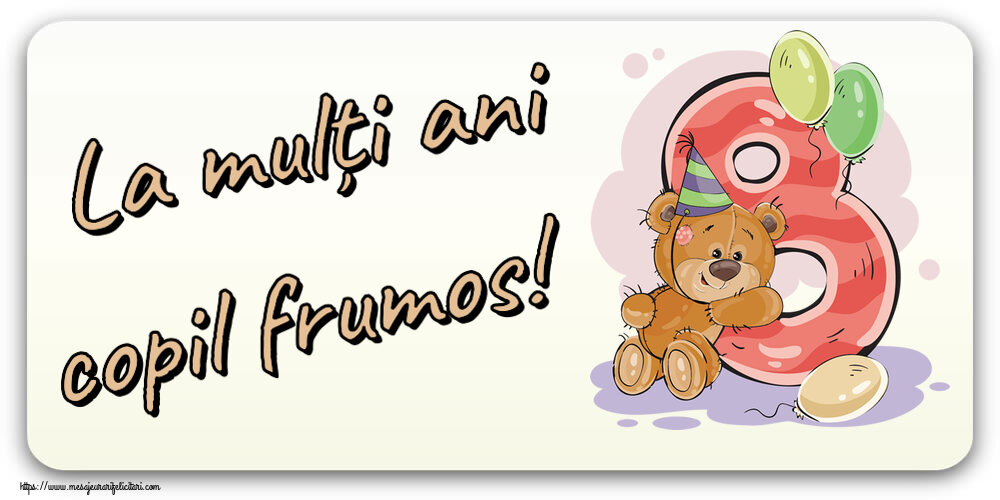 La mulți ani copil frumos! ~ 8 ani