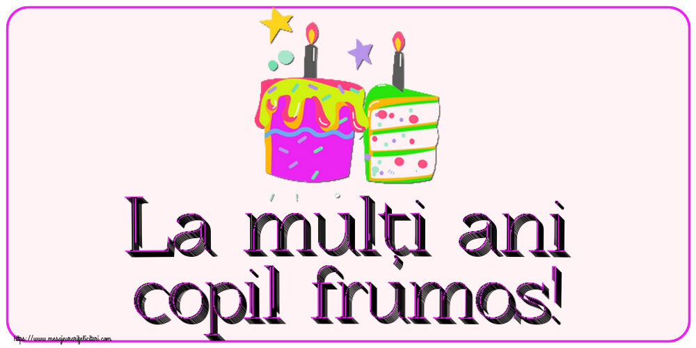 Felicitari pentru copii - La mulți ani copil frumos! ~ 2 prăjiturele - mesajeurarifelicitari.com