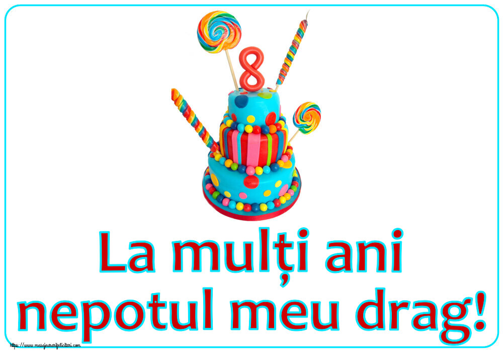 Copii La mulți ani nepotul meu drag! ~ Tort 8 ani