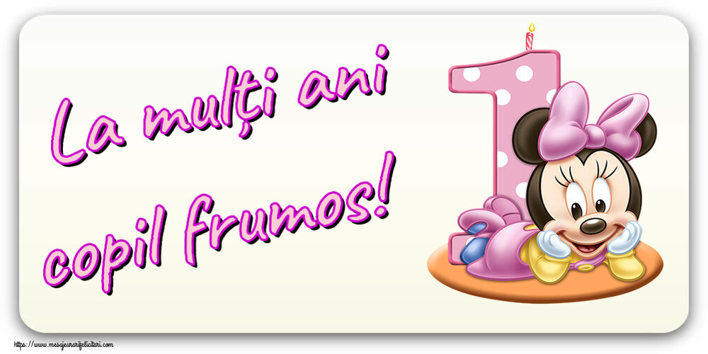Felicitari pentru copii - La mulți ani copil frumos! ~ Minnie Mouse 1 an - mesajeurarifelicitari.com