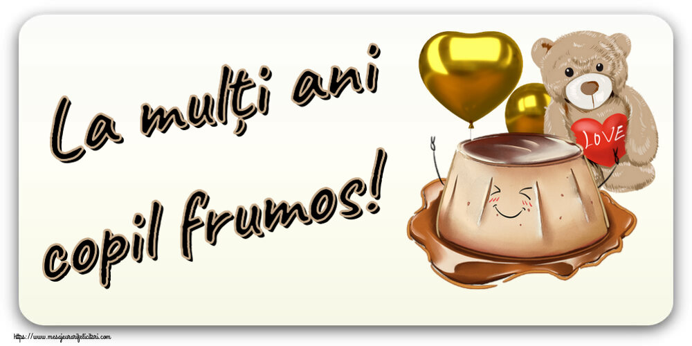 Copii La mulți ani copil frumos! ~ Love cake